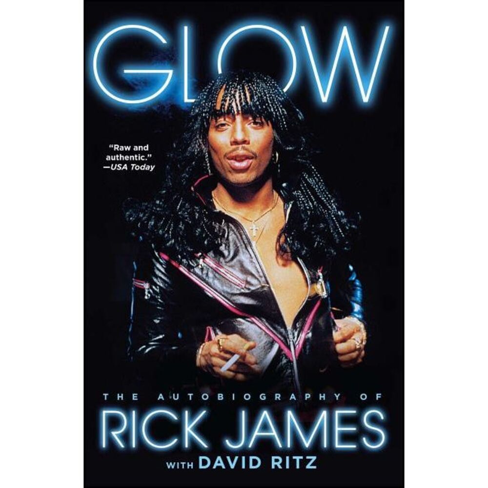 Glow: The Autobiography of Rick James -- Rick James